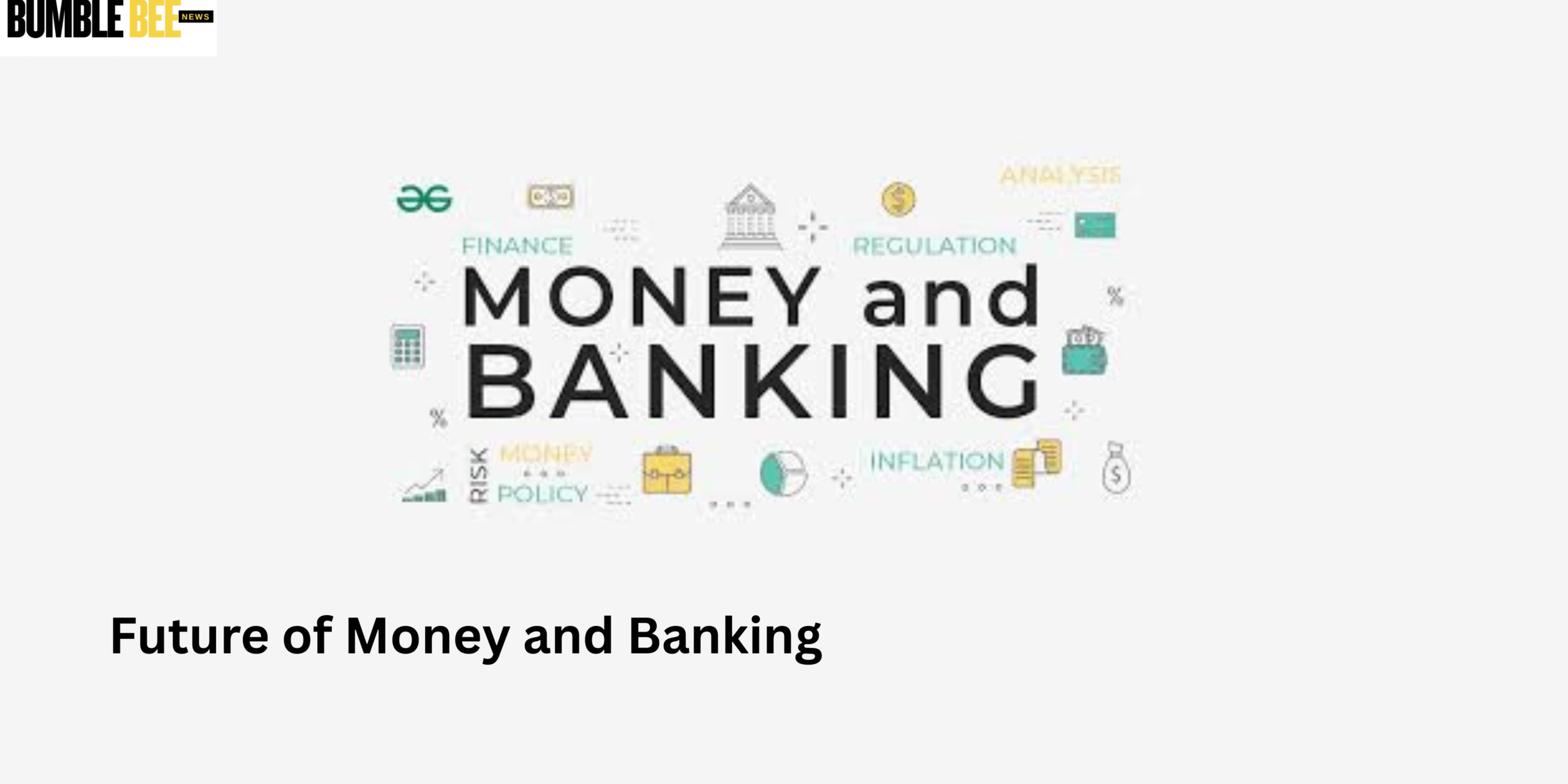 Future of Money and Banking